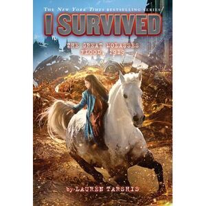 I Survived the Great Molasses Flood, 1919 (I Survived #19): Volume 19 -- Lauren